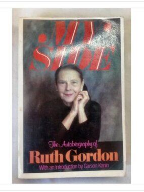 My Side The Autobiography of Ruth Gordon Donald I. Fine 1976 PB